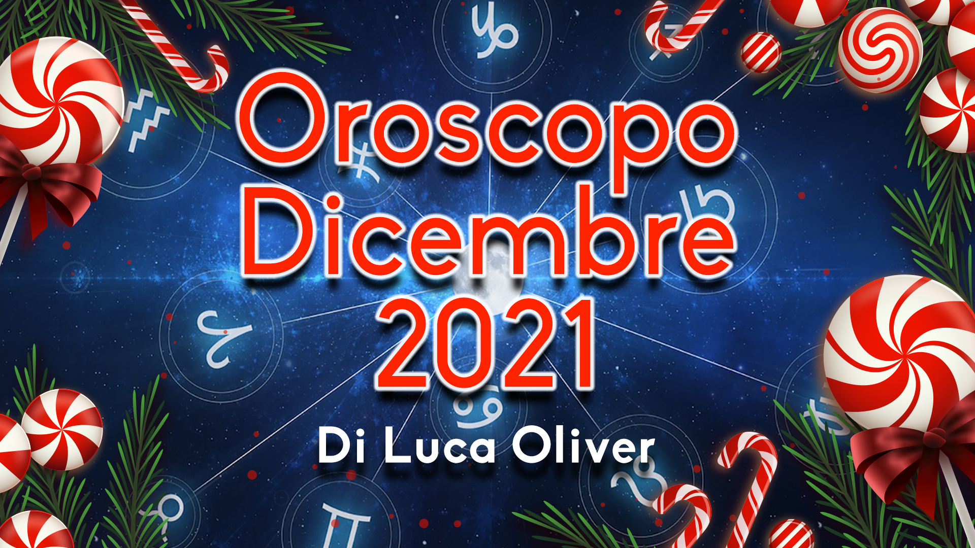 Oroscopre Dicembre 2021 - Previsioni Per Tutti I Segni Zodiacali